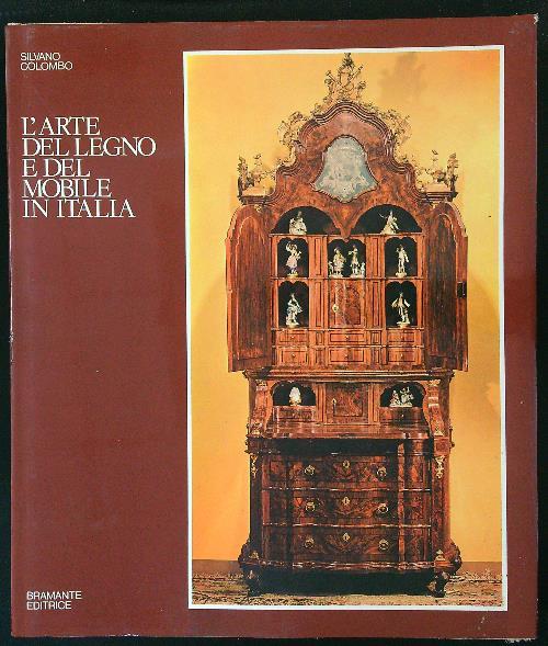 L' arte del legno e del mobile in Italia - Silvano Colombo - copertina