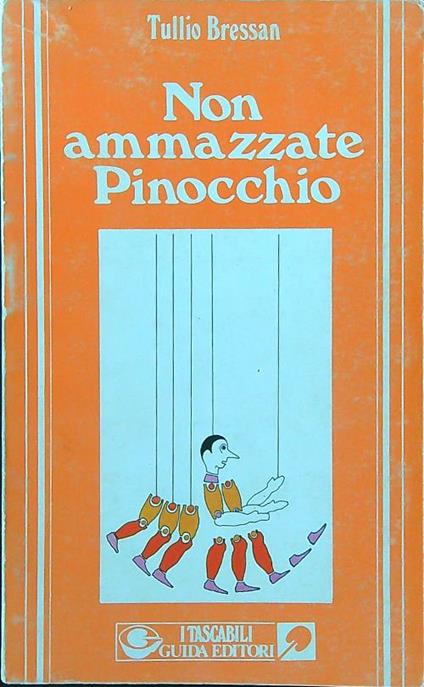 Non ammazzate Pinocchio - Tullio Bressan - copertina