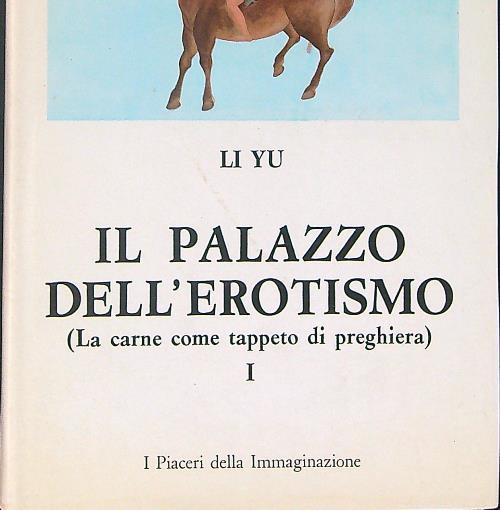 Il  palazzo dell'erotismo I - Li Yu - copertina