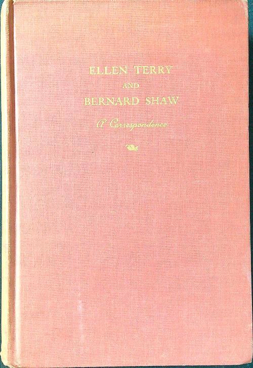 Ellen Terry and Bernard Shaw. A correspondance - Christopher St. John - copertina