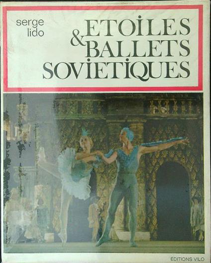Etoiles & ballets sovietiques - Serge Lido - copertina