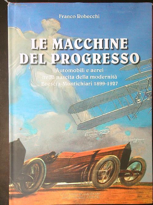 Le  macchine del progresso - Franco Robecchi - copertina
