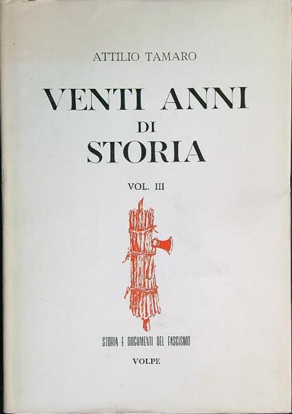 Venti anni di storia. 3vv - Attilio Tamaro - copertina