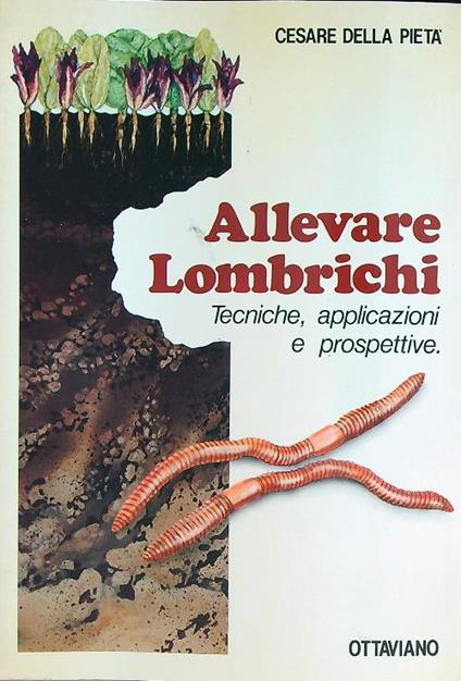 Allevare lombrichi  - Cesare Della Pietà - copertina