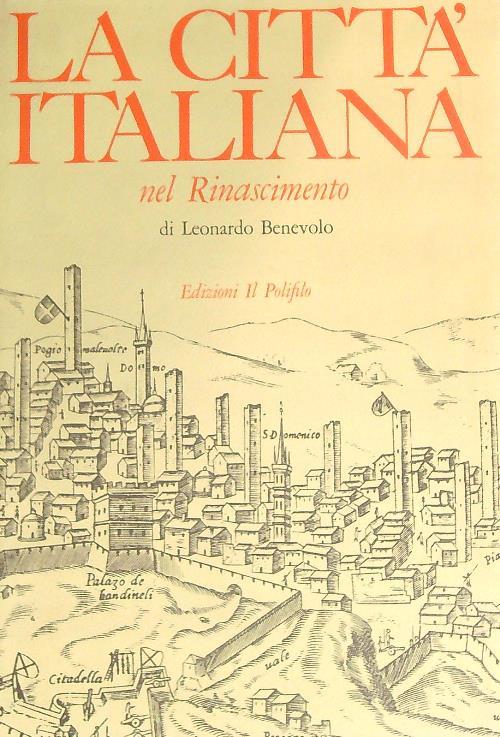 La Città italiana Nel Rinascimento - Leonardo Benevolo - copertina