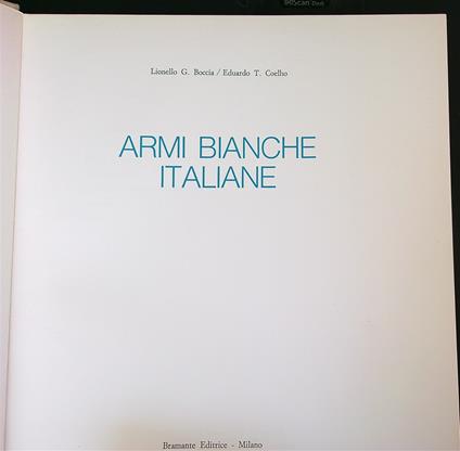 Armi bianche italiane - Lionello Boccia,Eduardo Coelho - copertina
