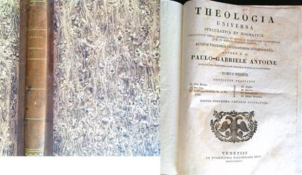 Theologia universa speculativa et dogmatica 2vv - Paulo-Gabriele Antoine - copertina