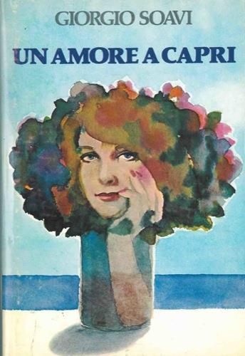 Un amore a Capri - Giorgio Soavi - copertina