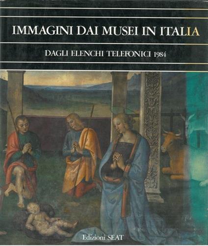 Immagini dai musei in Italia. Dagli elenchi telefonici 1984 - copertina
