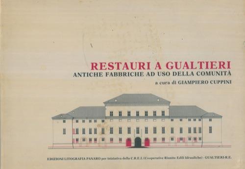 Restauri a Gualtieri. Antiche fabbriche ad uso della comunità - Giampiero Cuppini - copertina