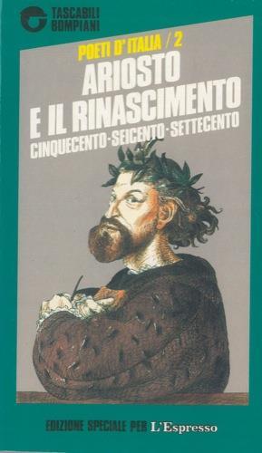 Ariosto e il Rinascimento. Cinquecento Seicento Settecento - Enzo Golino - copertina