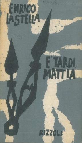 E' tardi, Mattia - Enrico La Stella - copertina