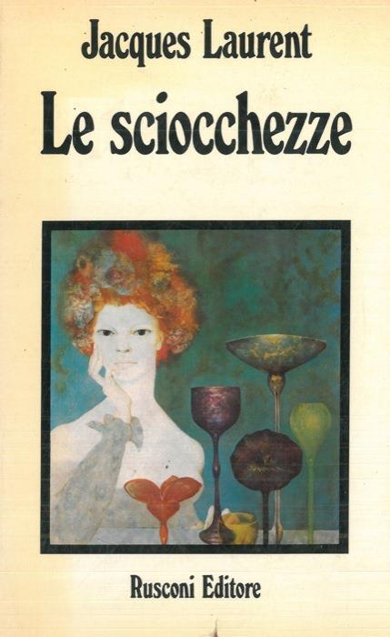Le sciocchezze - Jacques Laurent - copertina