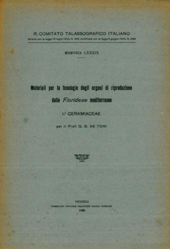 Materiali per la fenologia degli organi di riproduzione delle Florideae mediterranee. 1°. Ceramiacee - Giovan Battista De Toni - copertina