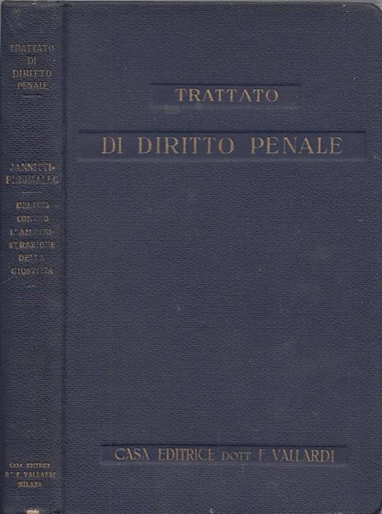 Delitti contro l'amministrazione della giustizia. titolo iii del libro ii del codice penale - Alfredo Jannitti Piromallo - copertina