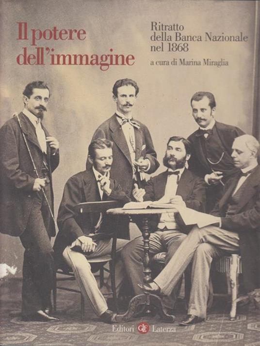 Il potere dell'immagine Ritratto della Banca Nazionale nel 1868 - Marina Miraglia - copertina