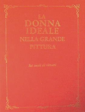 La donna ideale nella grande pittura. Sei secoli di ritratti - copertina