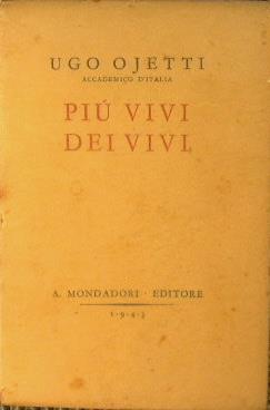 Più vivi dei vivi - Ugo Ojetti - copertina