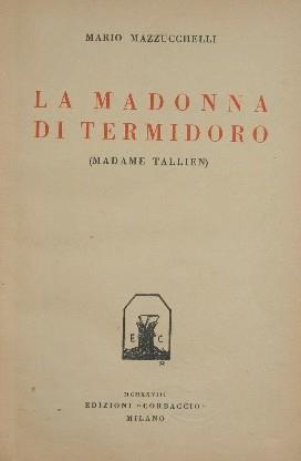 La Madonna di Termidoro (Madame Tallien) - Mario Mazzucchelli - copertina