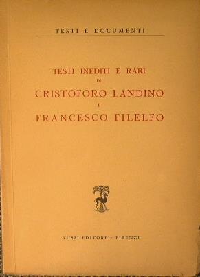 Testi Inediti e Rari di Cristoforo Landino e Francesco Filelfo Prima edizione - copertina