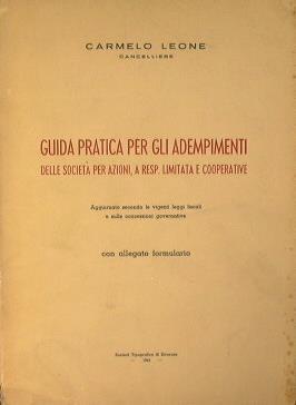 Guida pratica per gli adempimenti delle società per azioni, a resp. Limitata e cooperative - Carmine Leone - copertina