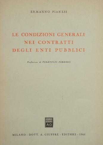 Le condizioni generali nei contratti degli enti pubblici - Ermanno Pianesi - copertina