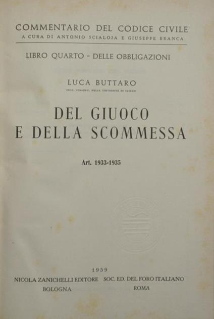 Commentario al Codice civile. Giuoco e scommessa (artt. 1933-1935 del Cod. Civ.) - Luca Buttaro - copertina