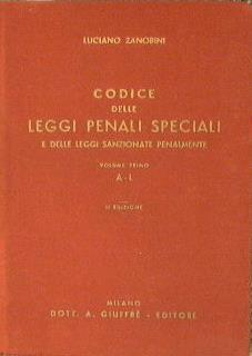 Codice delle leggi penali speciali. E delle leggi sanzionate penalmente - Luciano Zanobini - copertina