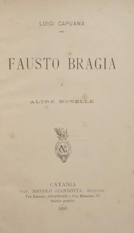 Fausto Bragia. e altre novelle. Prima edizione - Luigi Capuana - copertina