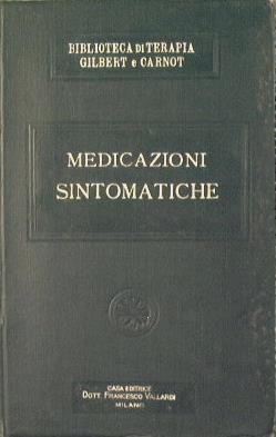 Medicazioni Sintomatiche. Nervose. Mentali. Cutanee. Respiratorie e Genito. Urinarie - copertina