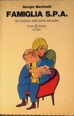 Famiglia S.P.A. Un romanzo dalla parte del padre - Giorgio Martinelli - copertina