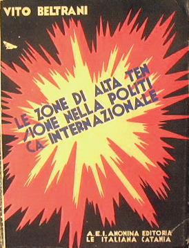 Le zone di alta tensione nella politica internazionale - Vito Beltrani - copertina