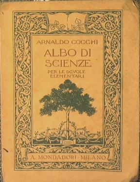 Albo di scienze. Letture d'igiene. Letture scientifiche - Arnaldo Cocchi - copertina