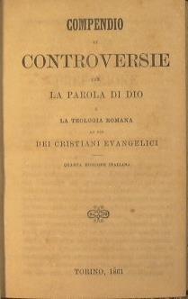 Compendio di controversie tra la Parola di Dio e la Teologia romana ad uso dei Cristiani Evangelici - copertina