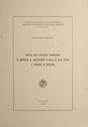 Analisi delle politiche comunitarie in rapporto al Mezzogiorno d'Italia ed alla Sicilia e proposte di revisione - Francesco Bellia - copertina