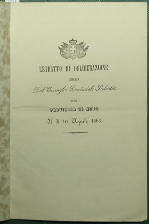 Estratto di deliberazione emessa dal Consiglio Provinciale Scolastico della Provincia di Noto il dì 10 Aprile 1863 - copertina
