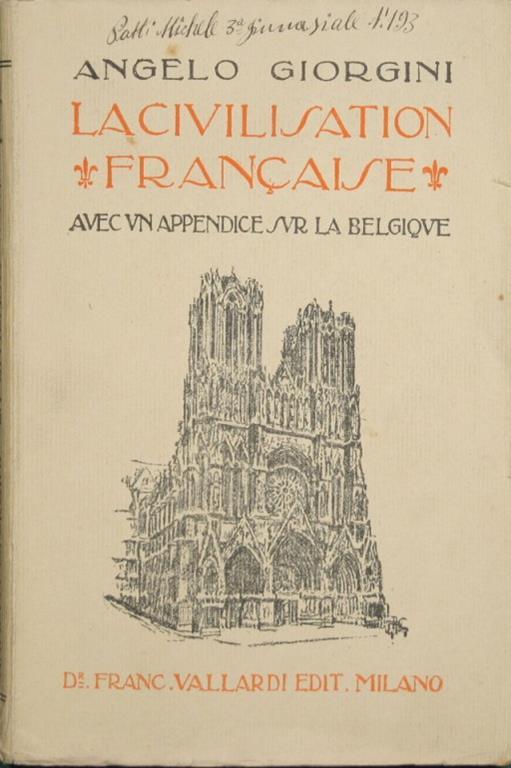 La civilisation francaise. Avec un appendice sur la Belgique - Angelo Giorgini - copertina