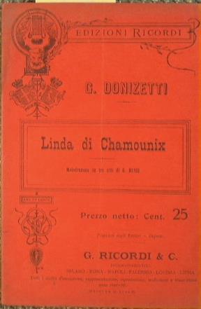 Linda di Chamounix. Melodramma in tre atti di Gaetano Rossi - Gaetano Donizetti - copertina