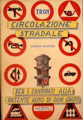 Circolazione stradale. 100 domande e risposte - Ernesto Tron - copertina