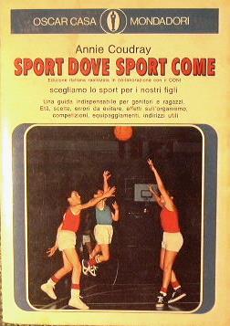 Sport dove sport come. Scegliamo lo sport per i nostri figli - Annie Coudray - copertina