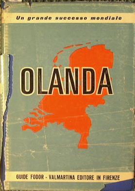 Olanda. Storia. Vita. Folclore e tutte le informazioni utili al turista - copertina