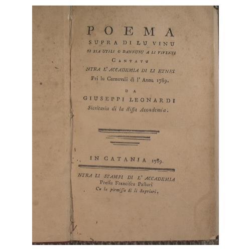 Poema supra di lu vinu si sia utili o dannusu a li viventi cantatu ntra l'Accademia di li Etnei pri lu Carnuvali di l'annu 1789. Da Giuseppi Leonardi Sicritariu di la stissa Accademia - Giuseppe Leonardi - copertina