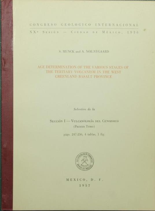 e determination of the various stages of the tertiary volcanism in the West Greenland basalt province A - Munck S. - copertina