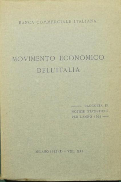 Movimento economico dell'Italia. Vol. XXI. Raccolta di notizie statistiche per l'anno 1931 - copertina