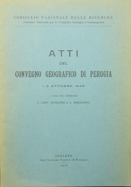 Atti del Convegno geografico di Perugia 1-3 ottobre 1946 - copertina