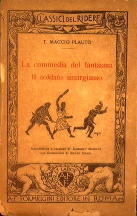 La commedia del fantasma. Il soldato smargiasso - T. Maccio Plauto - copertina