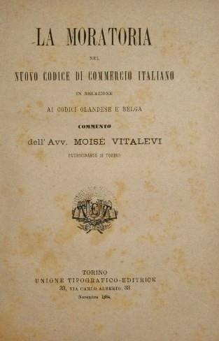 La moratoria nel nuovo Codice di Commercio italiano in relazione ai Codici olandese e belga - Moisè Vitalevi - copertina