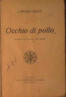 Occhio di pollo. Novellona in quattro parti e 26 capitoli - Lorenzo Ruggi - copertina