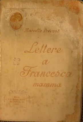 Lettere a Francesca mamma - Marcel Prévost - copertina