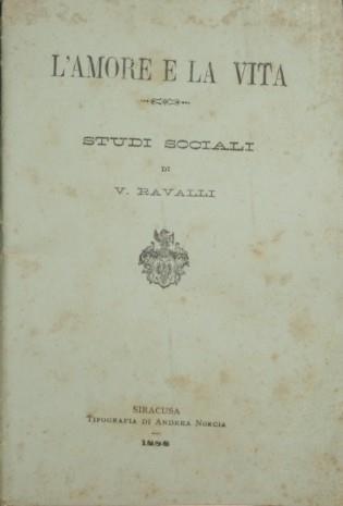 L' amore e la vita. Studi sociali - Vito Ravalli - copertina